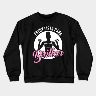 Estoy lista para brillar Crewneck Sweatshirt